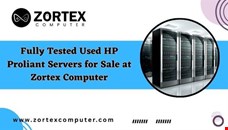 Fully Tested Used HP Proliant Servers for Sale at Zortex Computer