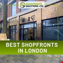 Best Shopfronts in London-Shopfronts Shutters Ltd