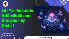 Take Your Business to Web3 with Advanced Development by Koinkart