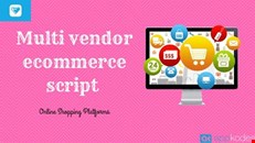 Multi vendor ecommerce script For Online Shopping Platforms