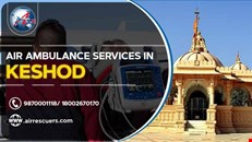 Trusted Air Ambulance Services in Keshod: Quick Emergency Medical Assistance 