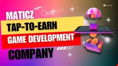 Tap To Earn Game Development | Maticz