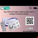 Buy MTP Kit Online With Credit Card: A Budget-Friendly Solution