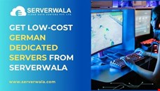 Get Low-Cost German Dedicated Servers  from Serverwala
